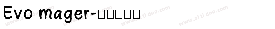 Evo mager字体转换